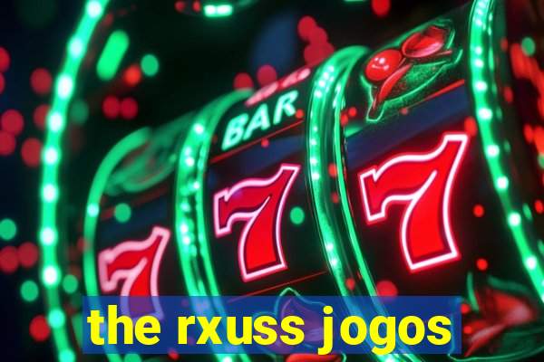 the rxuss jogos